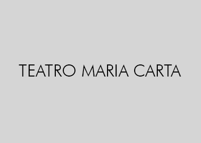 TEATRO MARIA CARTA